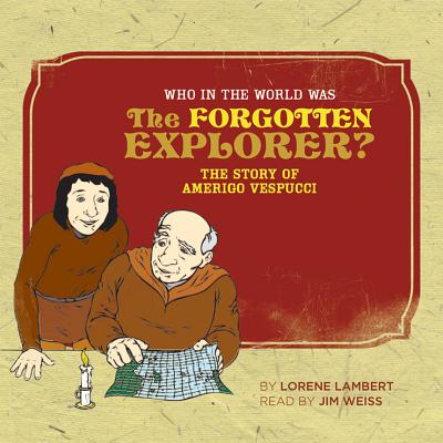 【送料無料】Who in the World Was the Forgotten Explorer?: The Story of Amerigo Vespucci [...