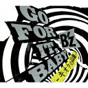 GO FOR IT, BABY -キオクの山脈ー（初回限定 CD+DVD）