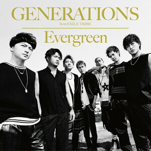 【楽天ブックスならいつでも送料無料】Evergreen (CD＋DVD) [ GENERATIONS from EXILE TRIBE ]