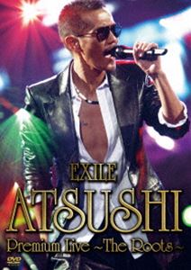 EXILE ATSUSHI Premium Live～The Roots～（仮）(DVD) ◆20%OFF！