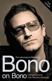 Bono on Bono: Conversations with Michka Assayas-【電子書籍】