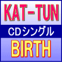 即発送！■初回盤1★応募コード封入■KAT-TUN　CD+DVD【BIRTH】11/11/30発売
