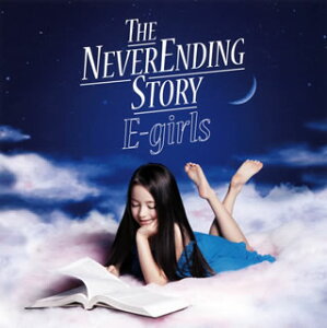 【Aポイント付+メール便送料無料】E-Girls ／ THE NEVER ENDING STORY[CD][2枚組]【J2013/2/20...
