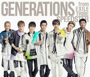 GENERATIONS from EXILE TRIBE ／ SPEEDSTER [CD+BD…