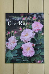 メール便にて発送　送料無料です＾＾【本】　オールドローズ好きの「Old Roses」　New Roses別...