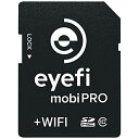【送料無料】 アイファイジャパン Eyefiカード　eyefi mobi PRO（アイファイ …