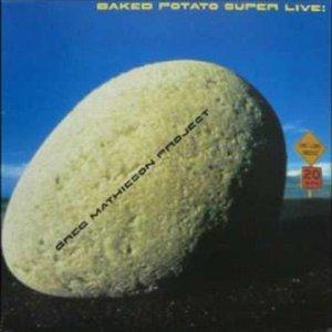【送料無料】The Baked Potato Super Live!