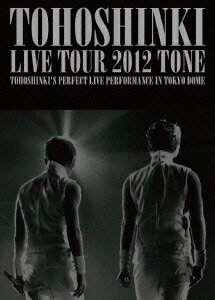 東方神起 LIVE TOUR 2012 TONE[東方神起]