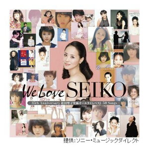 【楽天ブックスならいつでも送料無料】We Love SEIKO- 35th Anniversary 松田聖子究極オールタ...