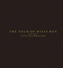 【送料無料】THE TOUR OF MISIA BOX Blu-ray 15th Celebration【Blu-ray】 [ MISIA ]