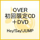 【送料無料】OVER（初回限定CD＋DVD）