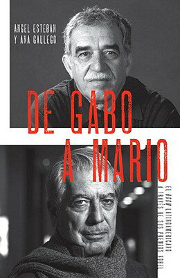 【送料無料】de Gabo A Mario: El Boom Latinoamericano A Traves de Sus Premios Nobel [ Ange...