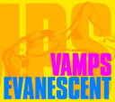 VAMPS（ヴァンプス）のシングル曲「EVANESCENT (海外ドラマ「Dr.HOUSE・シーズン1」日本版のエンディングテーマソング)」のジャケット写真。