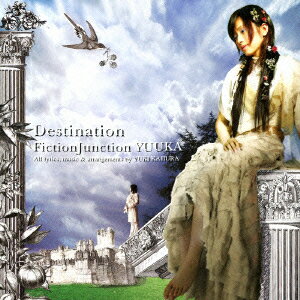 Destination : FictionJunction YUUKA