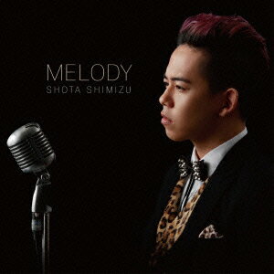【送料無料】MELODY(CD+DVD) [ 清水翔太 ]