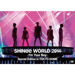 【楽天ブックスならいつでも送料無料】SHINee WORLD 2014～I’m Your Boy～ Special Edition in...