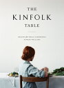 【楽天ブックスならいつでも送料無料】KINFOLK TABLE,THE(H) [ NATHAN WILLIAMS ]