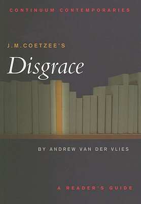 【送料無料】J.M. Coetzee's Disgrace [ Andrew Van Der Vlies ]