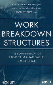 【送料無料】Work Breakdown Structures: The Foundation for Project Management Excellence [...