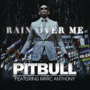 Pitbull（ピットブル）のカラオケ人気曲ランキング第5位　「Rain Over Me ft. Marc Anthony」を収録したＣＤのジャケット写真。