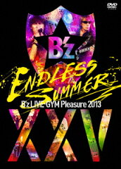 【楽天ブックスならいつでも送料無料】B'z LIVE-GYM Pleasure 2013 ENDLESS SUMMER -XXV BEST- ...