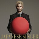 【送料無料】JAPANESE SINGER（初回盤A CD+DVD）