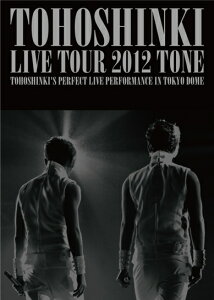 【送料無料】東方神起 LIVE TOUR 2012〜TONE〜 【初回限定生産】【特典ミニポスター付】 [ 東方...