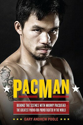【送料無料】PacMan: Behind the Scenes with Manny Pacquiao--The Greatest Pound-For-Pound F...