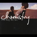 CHEMISTRY（ケミストリー）の「愛しすぎて」を収録したアルバム「The Way We Are」のジャケット写真。