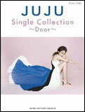 楽譜　JUJU／Single Collection～Door～(ピアノ・ソロ)