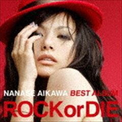 相川七瀬／NANASE AIKAWA BEST ALBUM “ROCK or DIE”（CDのみリクエストスペシャルプライス盤...