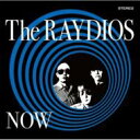 Raydios / Now 【CD】