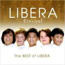 Libera リベラ / エターナル（永遠）〜ザ・ベスト・オブ・リベラ（2CD） 輸入盤 【CD】