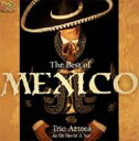 Trio Azteca / Best Of Mexico 輸入盤 【CD】