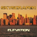 【送料無料】 Skyscraper / Elevation 輸入盤 【CD】