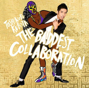 THE BADDEST 0Collaboration0 [通常盤][CD] / 久保田利伸
