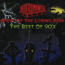 ̵ġۡڻİǤޤNight of the Loving Dead - THE BEST OF 90S - / NE...