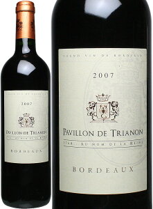 　パヴィヨン・ド・トリアノン　[2007]　＜赤＞　＜ワイン／ボルドー＞【希望小売価格より32％O...