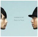■送料無料■CHEMISTRY CD【Face to Face】08/1/30発売【smtb-td】