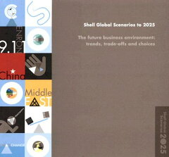 【送料無料】Shell Global Scenarios to 2o25: The Future Business Environment: Trends, Trad...