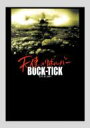 Buck-tick　バクチク / Tour 2007 天使のリボルバー 【DVD】