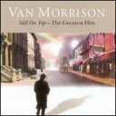 【送料無料】 Van Morrison バンモリソン / Still On Top: The Greatest Hits 輸入盤 【CD】