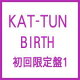 CD+DVD 10％OFFKAT-TUN (KATTUN) カトゥーン / BIR...