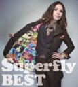 21％OFF【送料無料】 Superfly スーパーフライ / Superfly BEST 【初回生産限定盤(2CD+DVD)】 ...