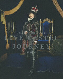 【送料無料】NANA MIZUKI LIVE CASTLE×JOURNEY-KING-【Blu-ray】