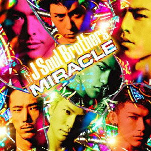 【送料無料】MIRACLE(初回生産限定 CD+2DVD) [ 三代目 J Soul Brothers ]