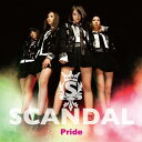 【送料無料】Pride [ SCANDAL ]