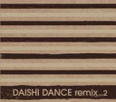 【送料無料】DAISHI DANCE remix...2