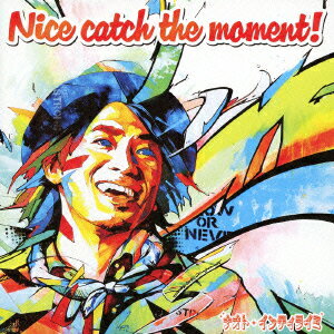 【送料無料】【先着特典：ポストカード】Nice catch the moment! (初回限定盤 CD+DVD) [ ナオト...