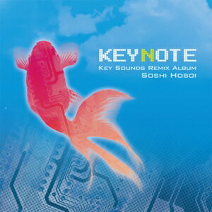 【送料無料】KEYNOTE -Key Sounds Remix Album- ／ Soshi Hosoi